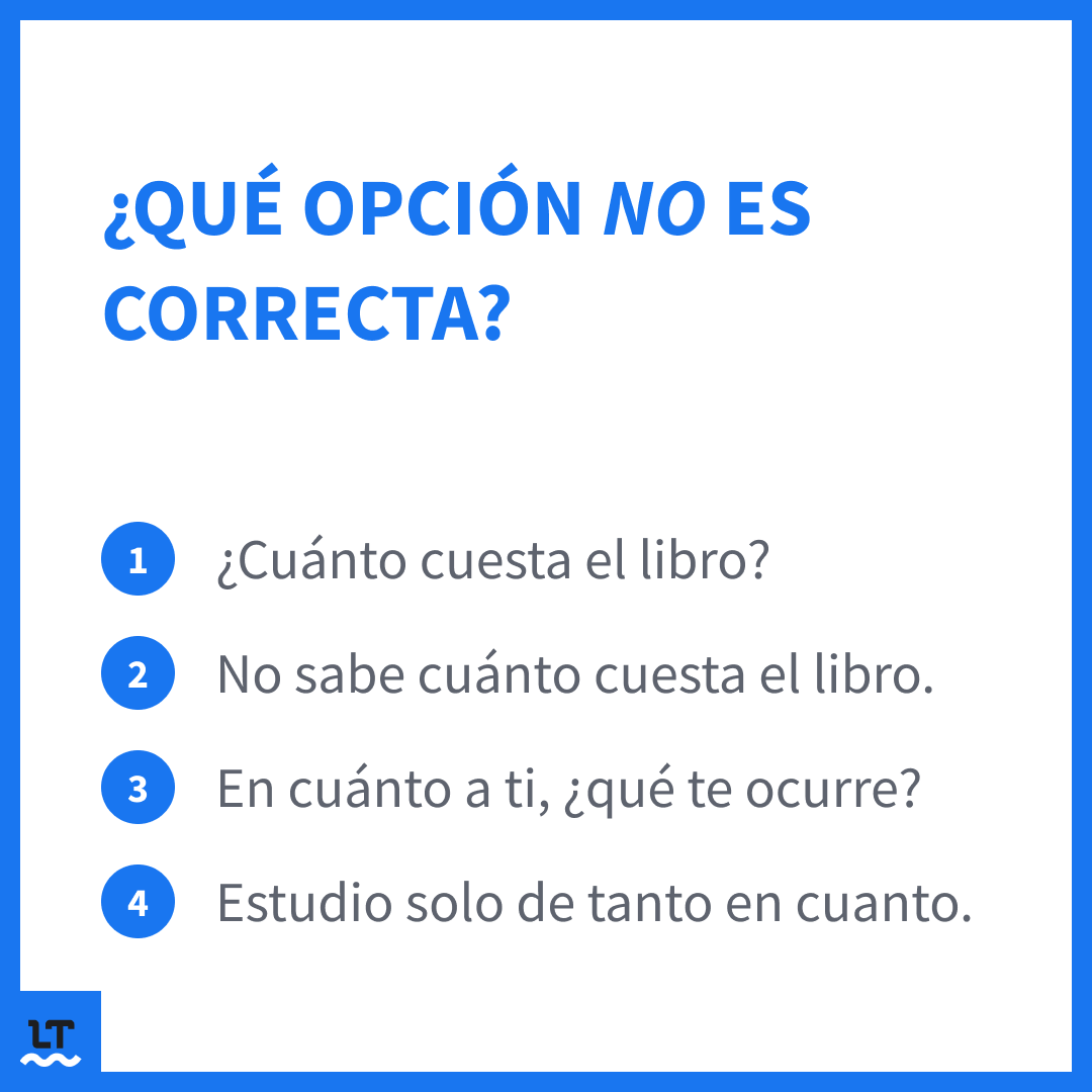 Ejercicios de cuánto o cuanto.