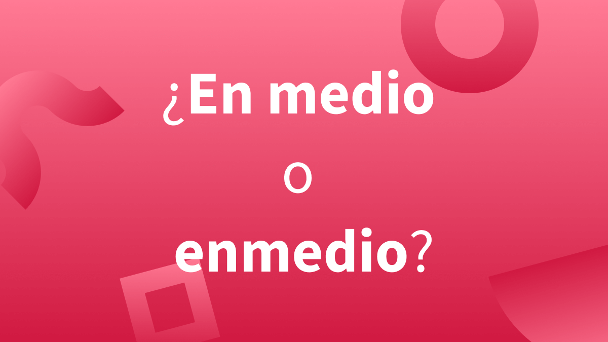 ¿Cómo se escribe correctamente en medio o enmedio?