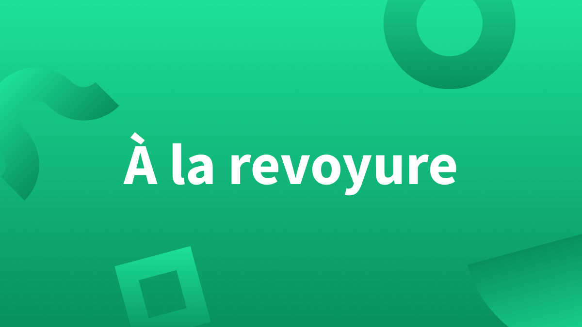 Titre À la revoyure sur fond vert