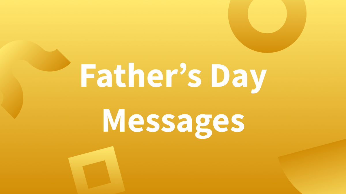 Image has yellow background with gradient shapes with text that reads "Father's Day Message."