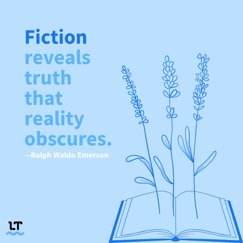 Graphic shows book with flowers emerging from it. Next to it is a quote by Ralph Waldo Emerson that reads "Fiction reveals truth that reality obscures."