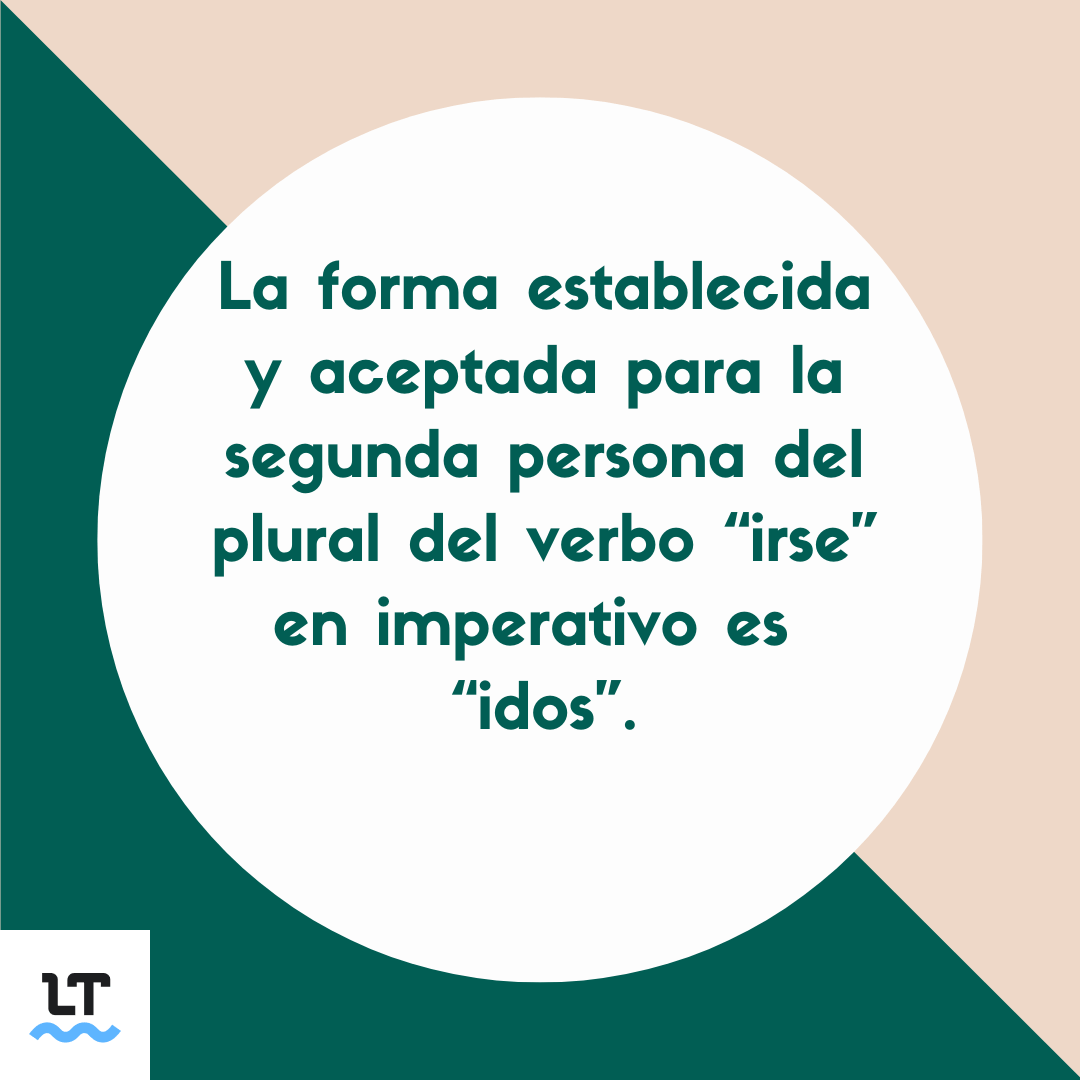 Regla sobre la ortografía del imperativo de irse.