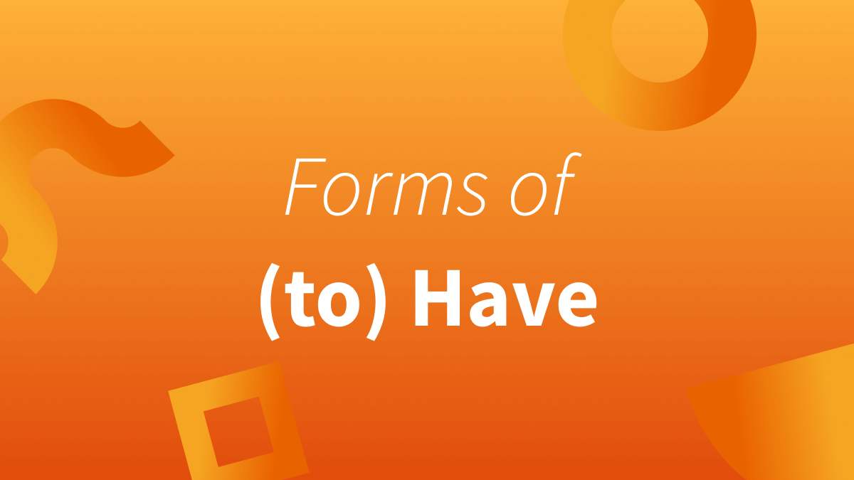 Is have a verb? | Forms of To Have | Have Verb