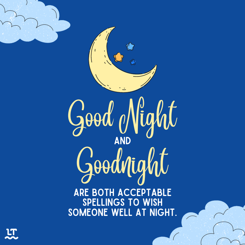 Graphic depicting the nightime sky reads "Good night and goodnight are both acceptable spellings to wish someone well at night."