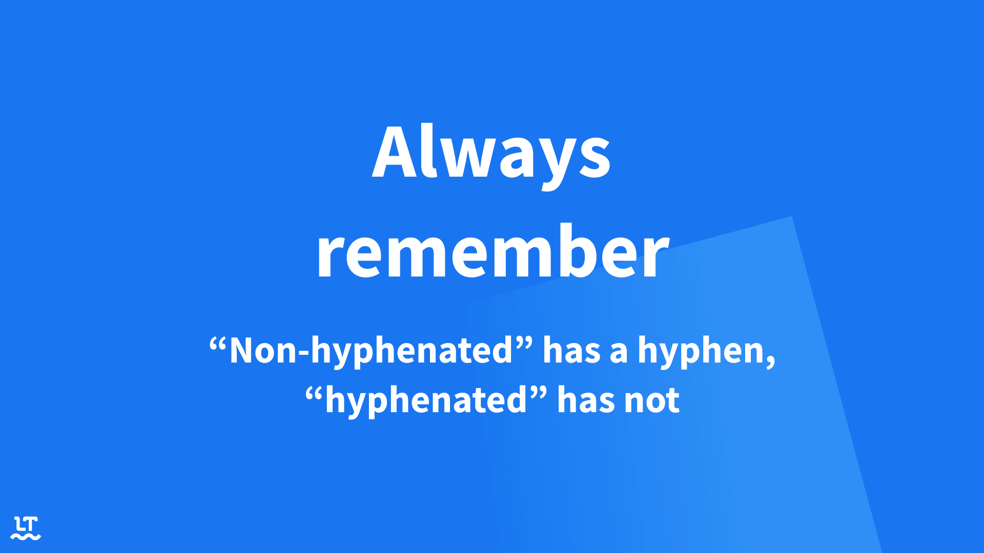 While non-hyphenated is hyphenated, hyphenated is not. 