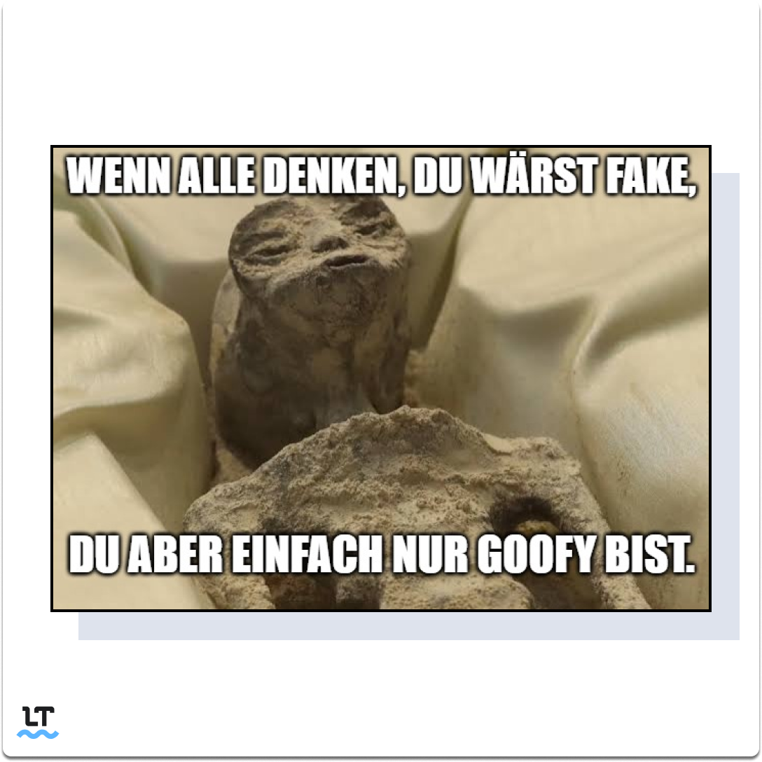 Meme der mexikanischen Mumie, die als goofy beschrieben wird.