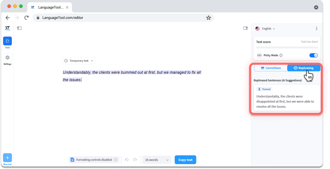 Understandably, the clients were bummed out at first, but we managed to fix all the issues. -> The clients were, of course, disappointed at first, but we were able to resolve all the issues.