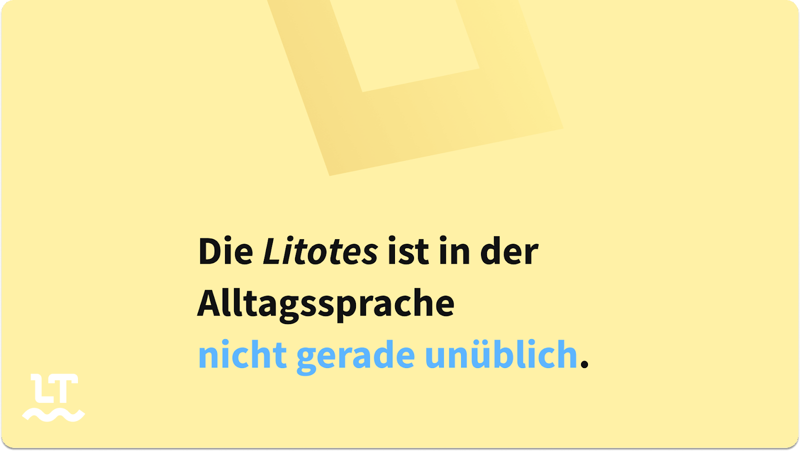 "Die Litotes ist in der Alltagssprache nicht gerade unüblich." (Statt: "Sie ist üblich.")