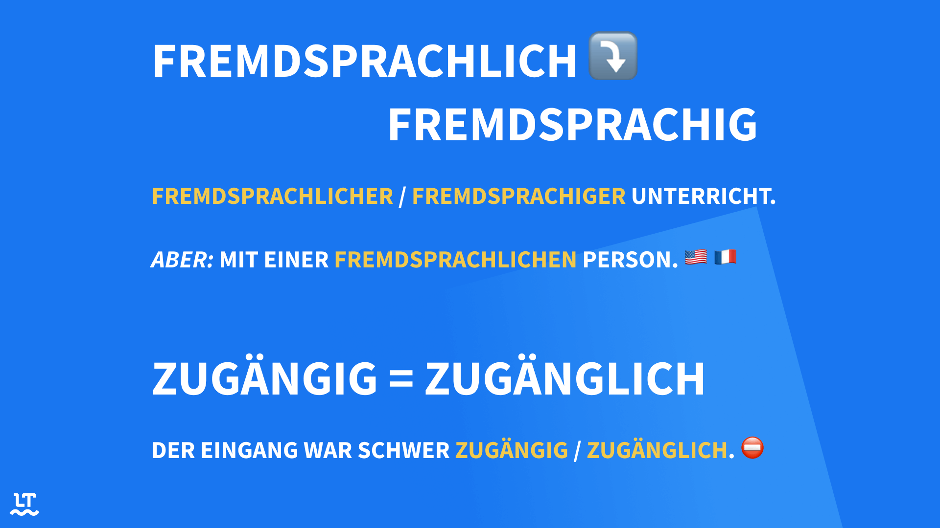 Fremdsprachlich / fremdsprachig und zugängig / zugänglich erklärt. 