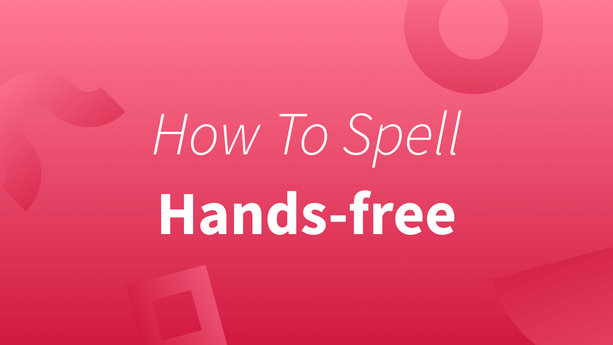 White text over red background reads "how to spell hands-free."