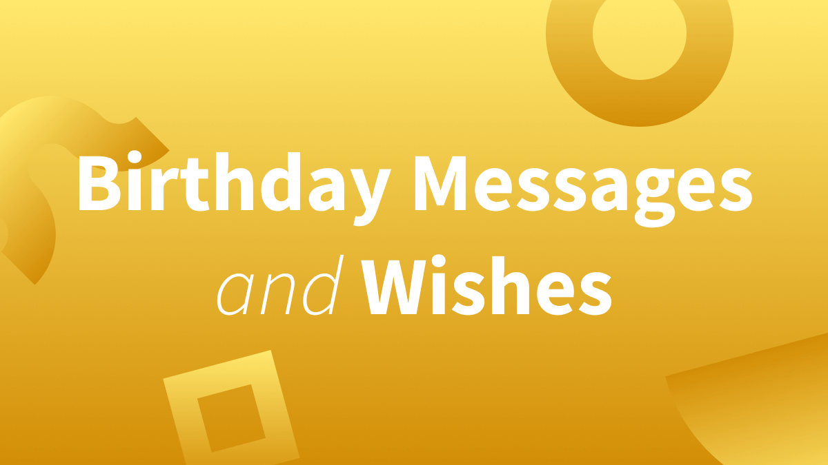 White text over yellow background reads, "Birthday Messages and Wishes."