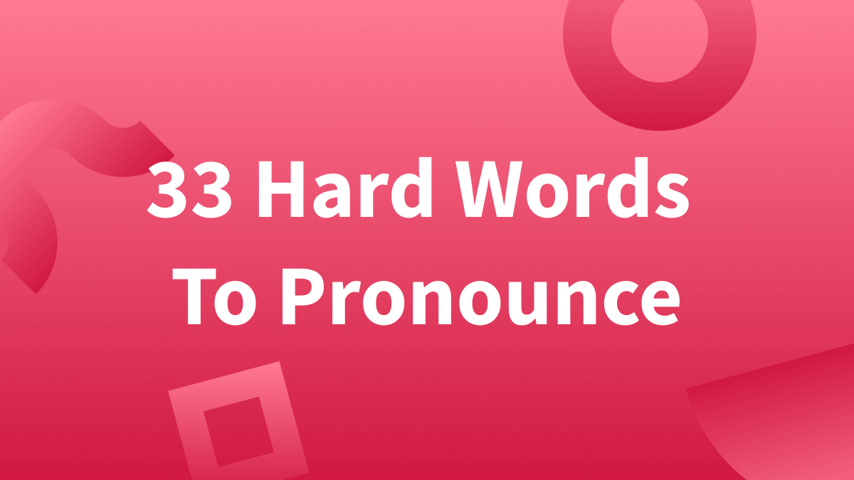 Main blog image reads: 33 Hard words to Pronounce