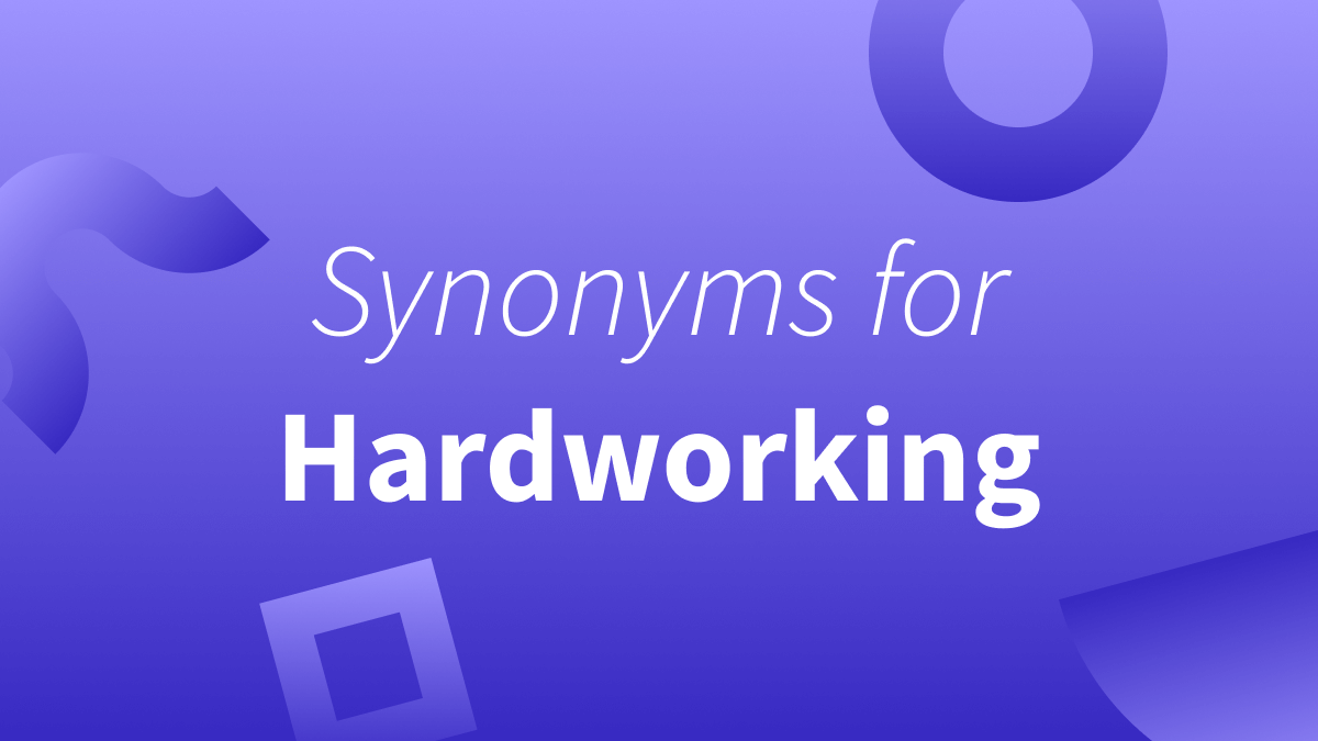 White text over purple background reads "synonyms for hardworking."