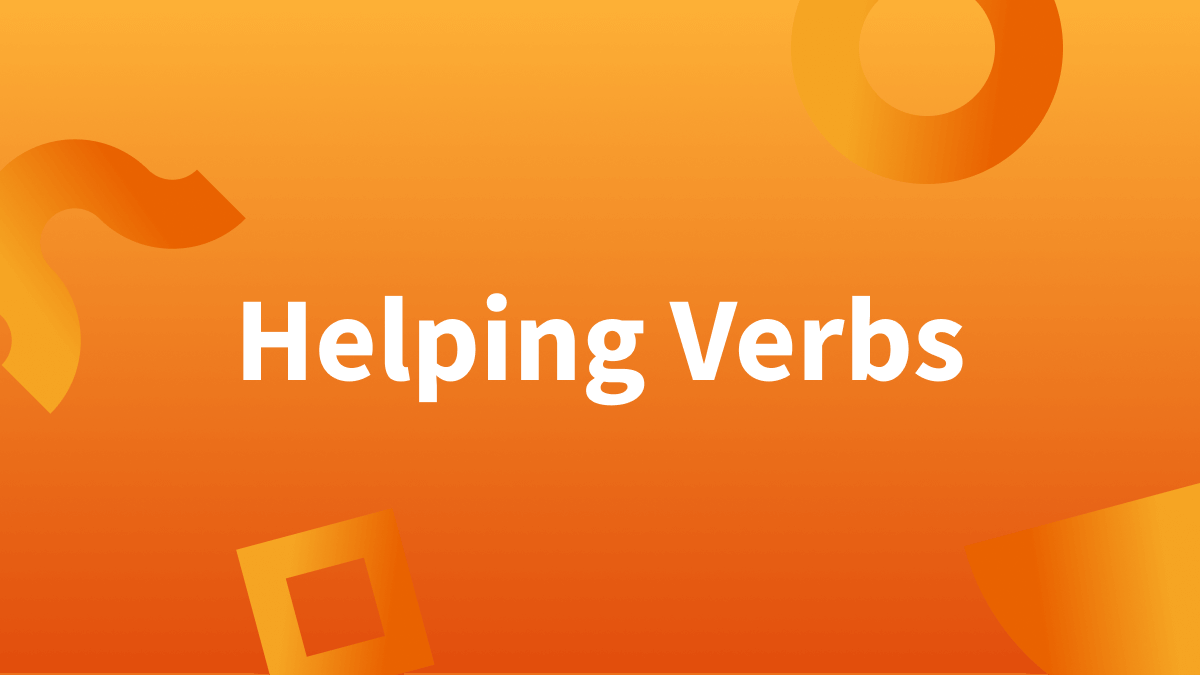 Helper Verb | Helping Verb Examples Sentence