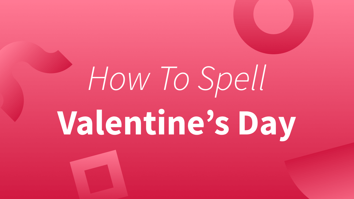 White text over gradient red background reads "How To Spell Valentine's Day."