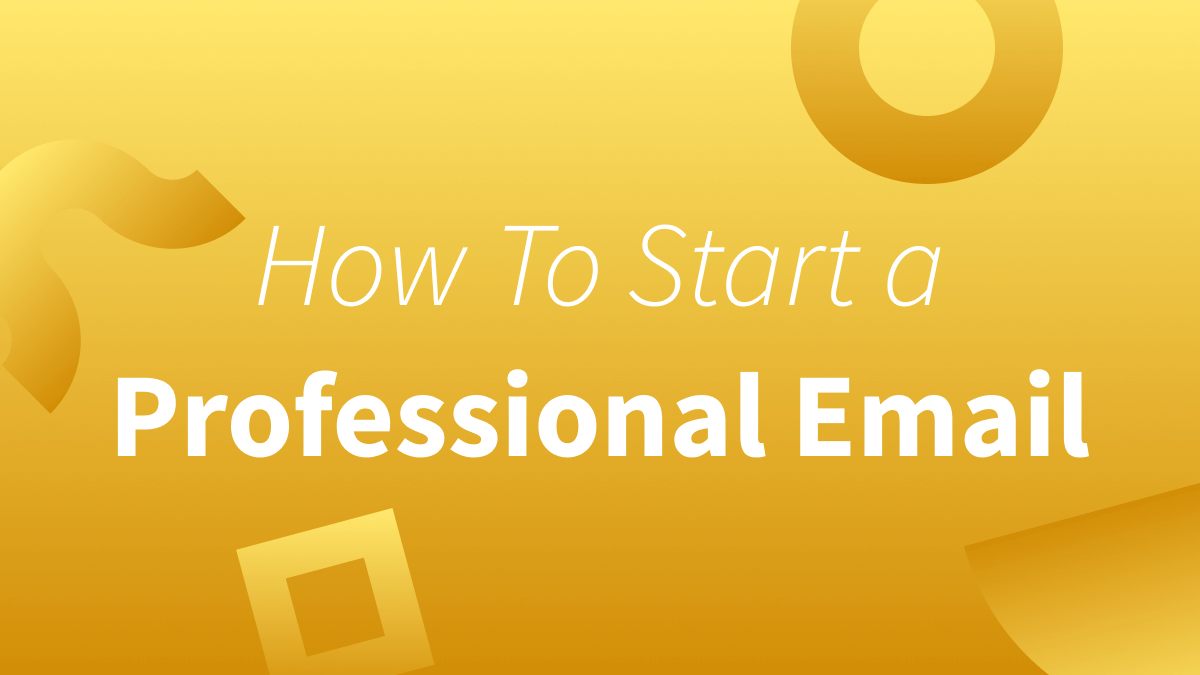 White text over yellow background reads "How To Start a Professional Email."