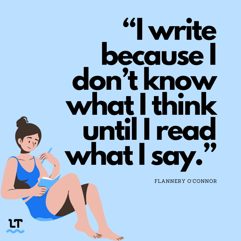 Graphic shows a quite by Flannery O'Connor that reads, "I write because I don't know what I think until I read what I say."