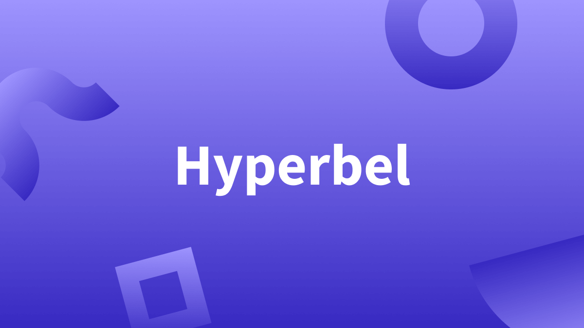 Definition, Wirkung & Beispiele von Hyperbeln