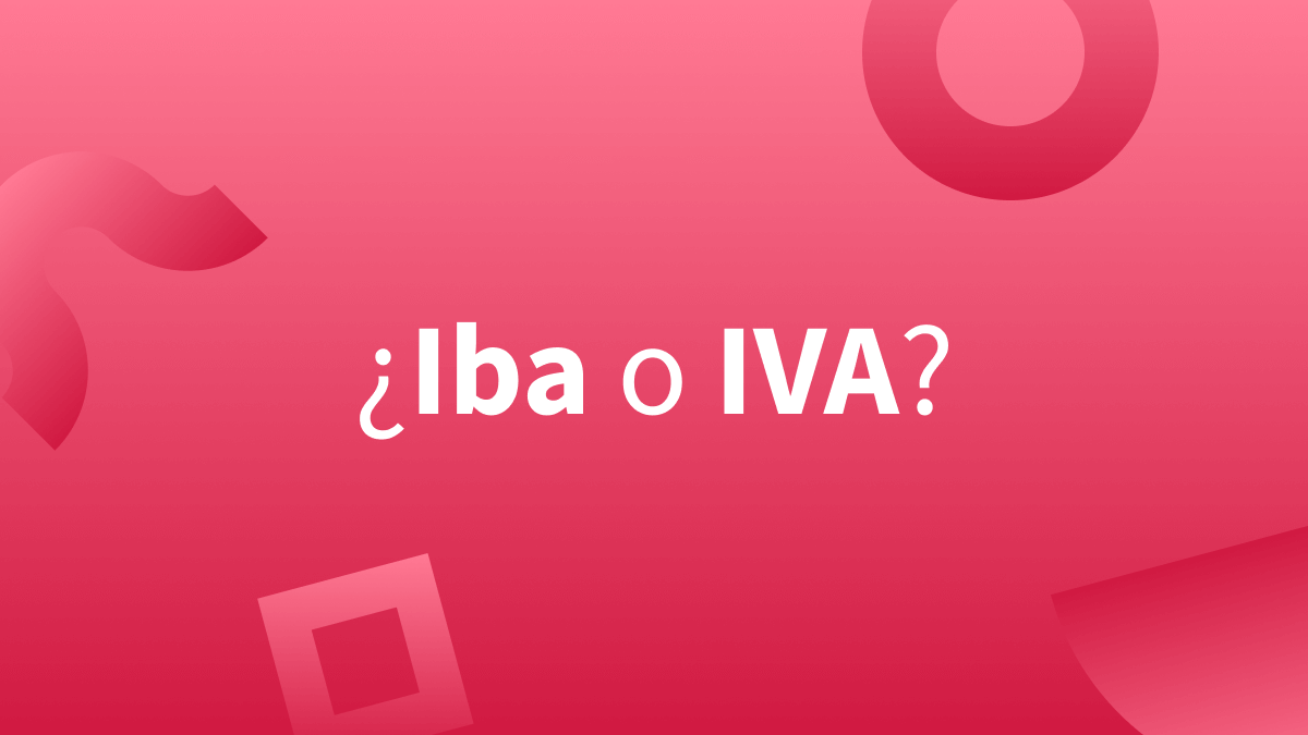 ¿Cuál es la diferencia entre “IVA” e “iba”?