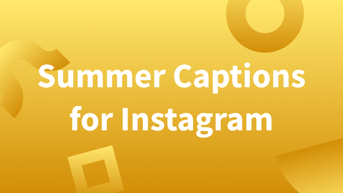 White text over yellow background reads "Summer Captions for Instagram."