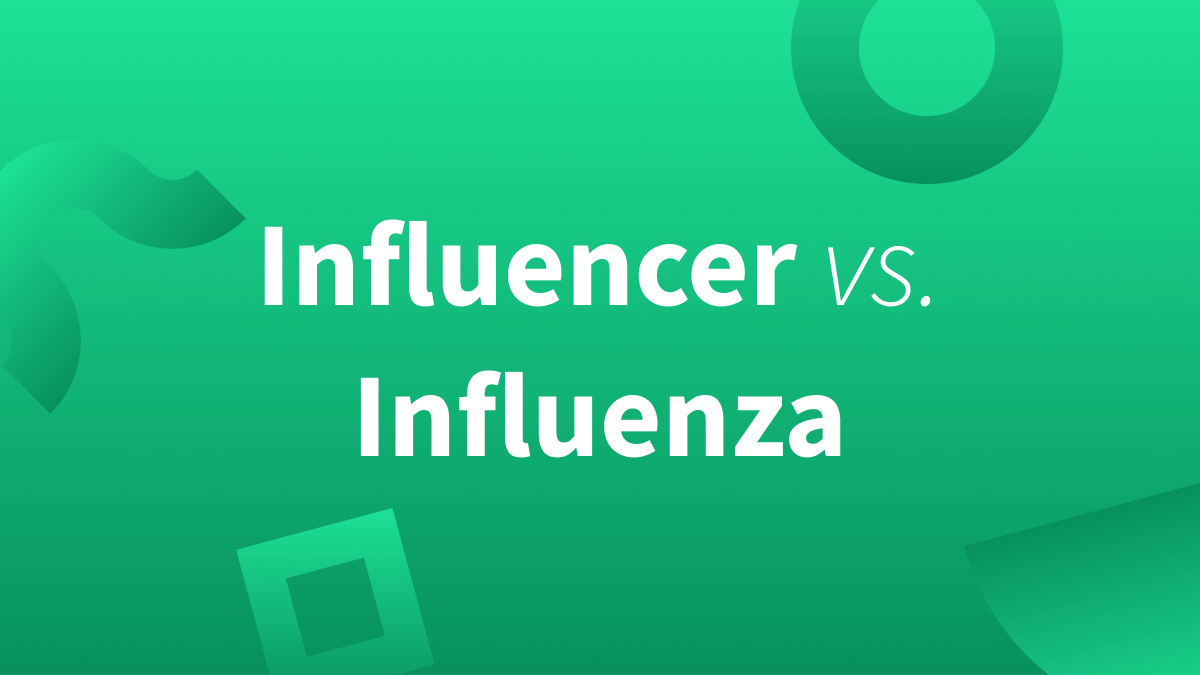 Influencer, Influenzer oder Influenza? 