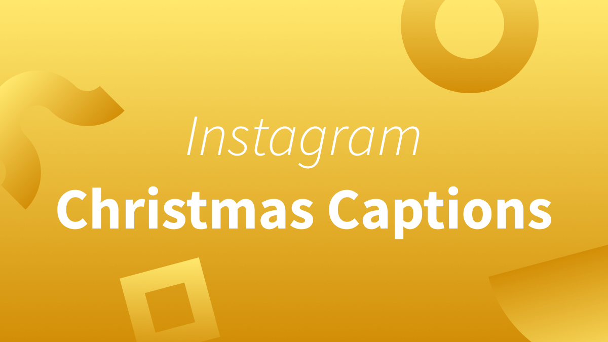 White text over yellow background reads "Instagram Christmas Captions"