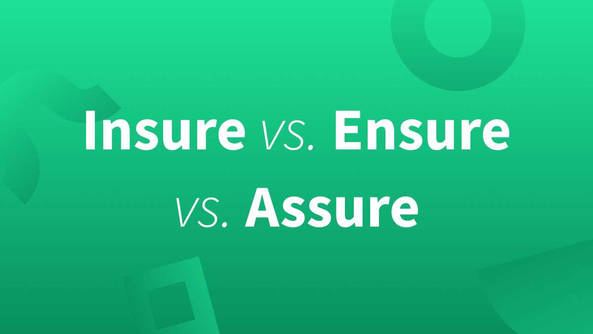 White text over green background reads "insure vs. ensure vs. assure"