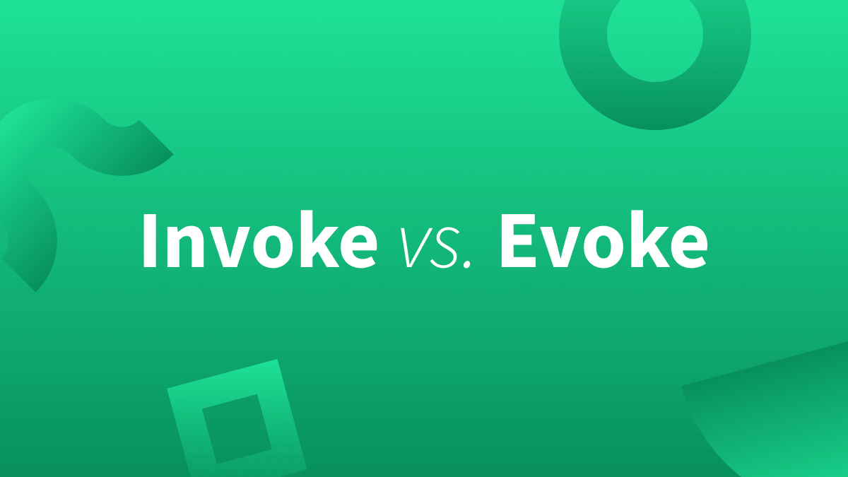 Define Invoke vs. Evoke / Evoke and Invoke / Invoke or Evoke