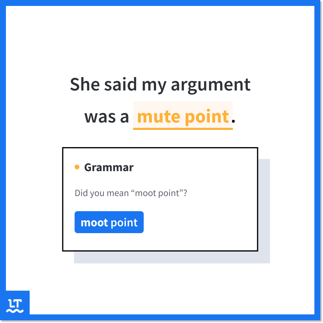 Screenshot shows how LanguageTool suggests correcting "mute point" to "moot point."