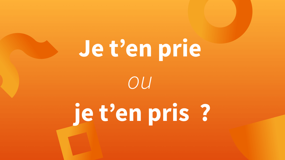 Titre Je t’en prie ou je t’en pris sur fond orange