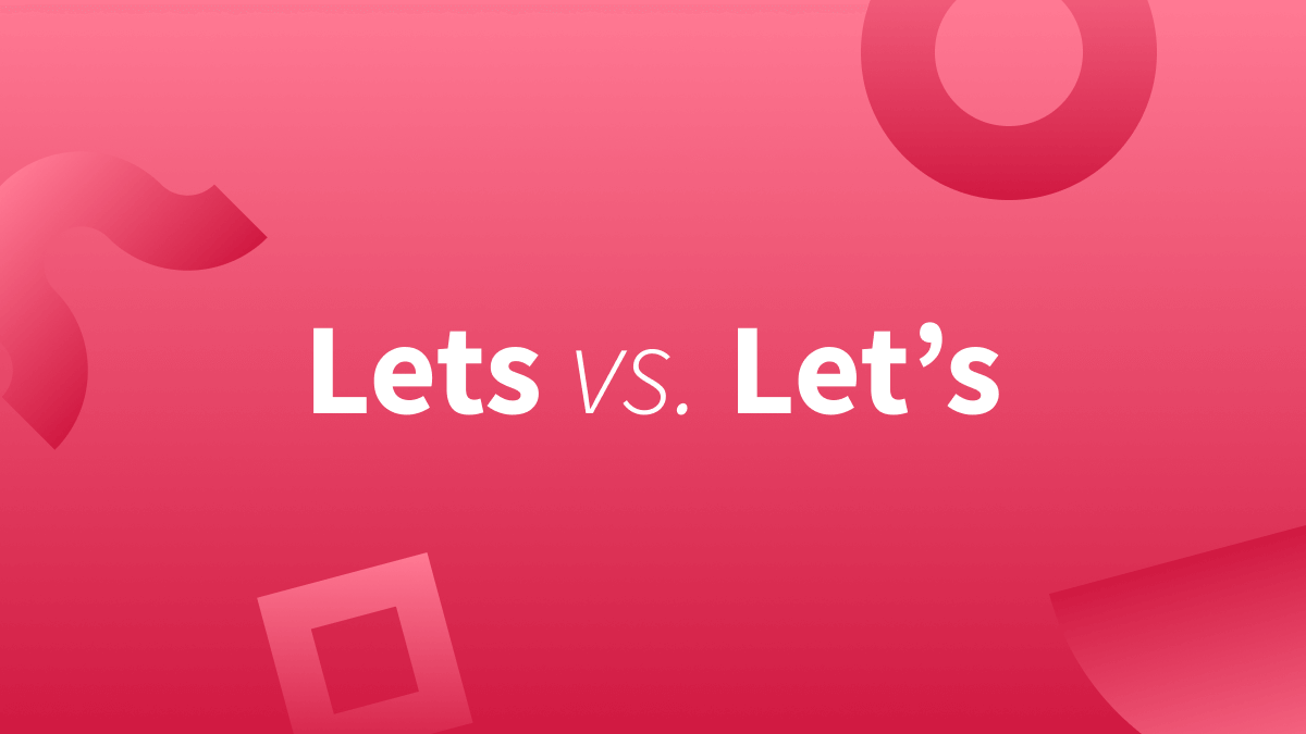 Let's or lets: What's the difference?