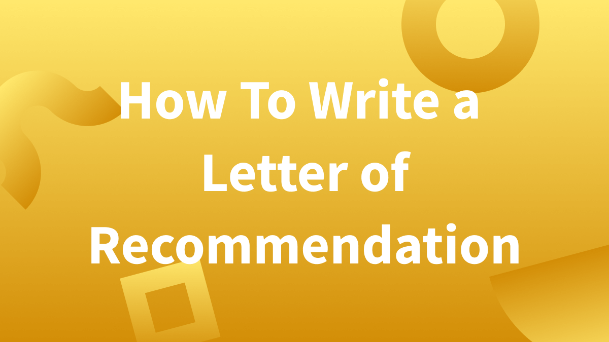 How to write letter for recommendation: Tips and tricks. 