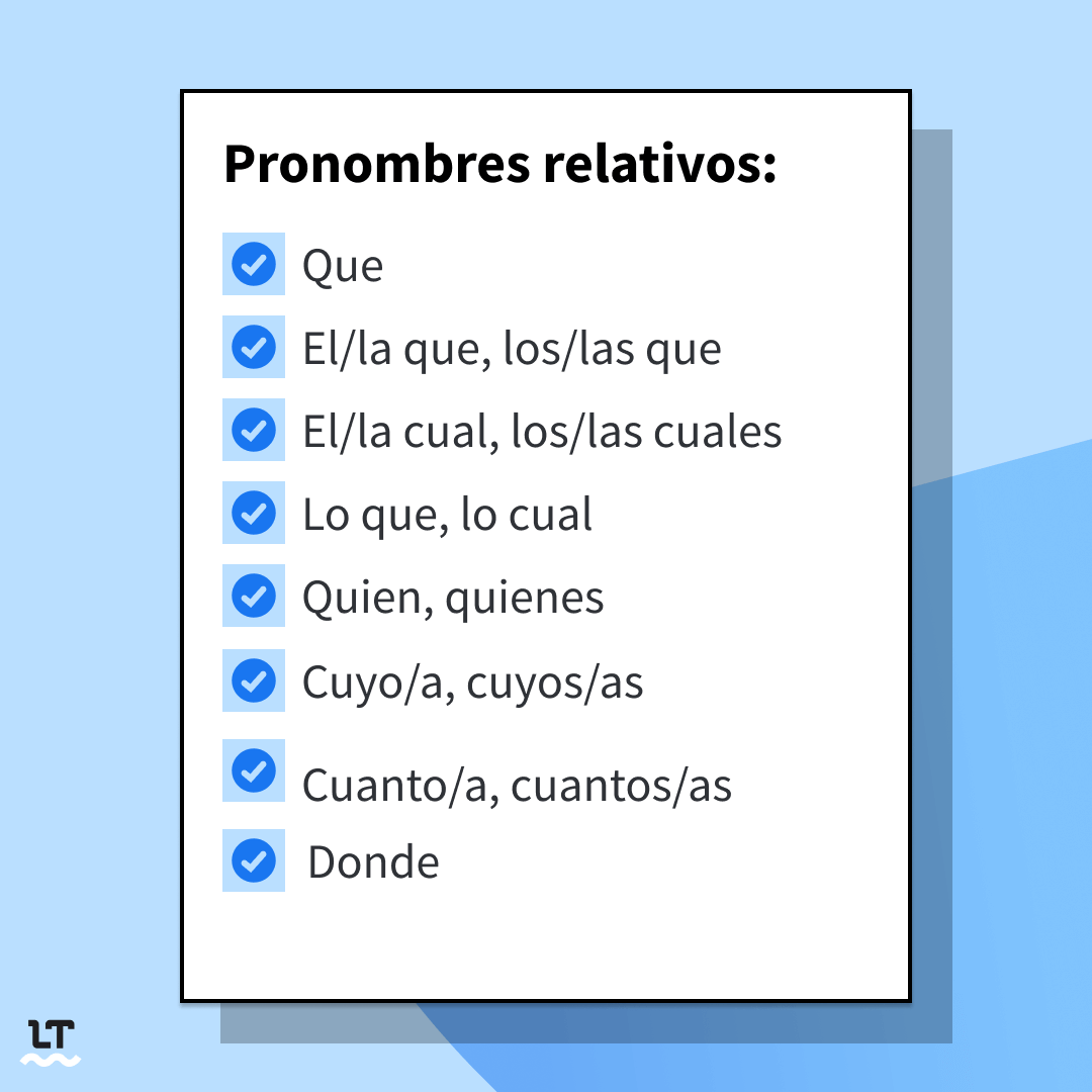 Lista de pronombres relativos que forman las oraciones relativas.