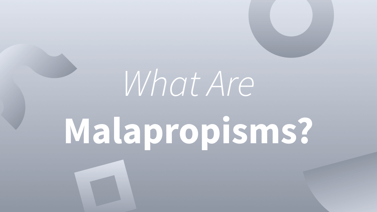 White text over gray background reads "What are malapropisms?"