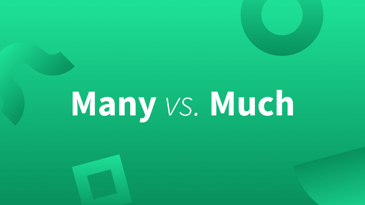 What's the difference between many and much? Continue reading to learn the difference between many vs much. 