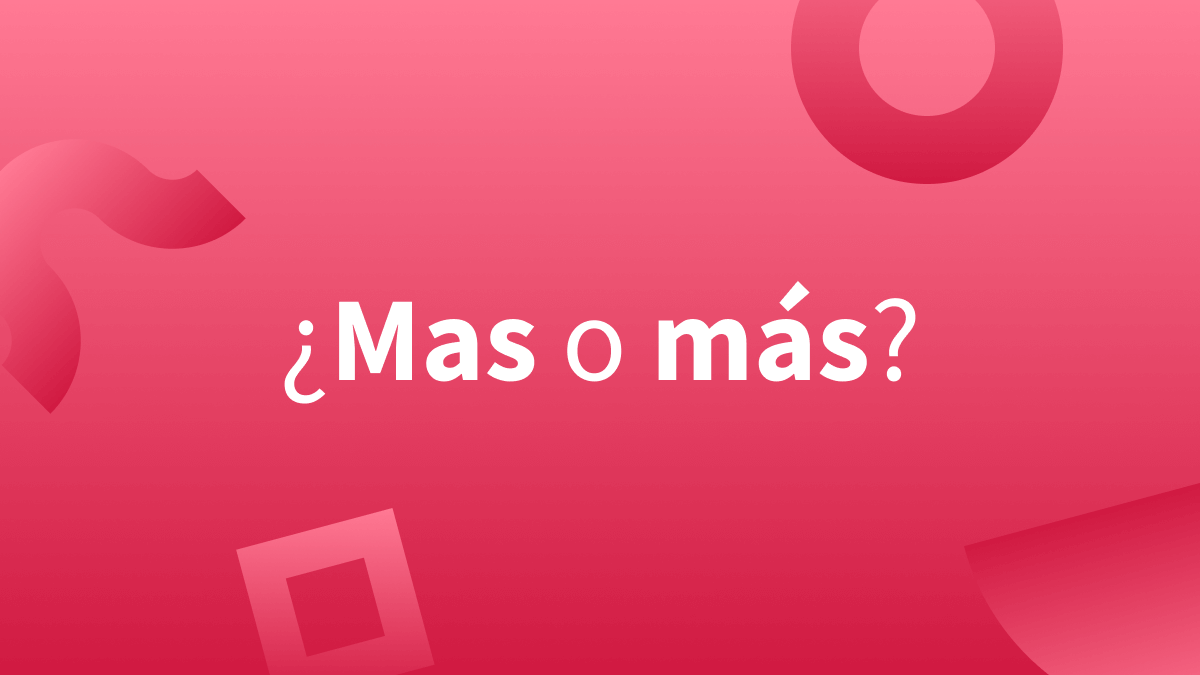 Escritura correcta de mas sin tilde o más con tilde.