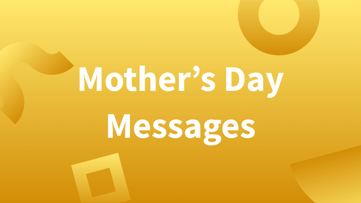 Happy Mothers Day message: How to write one and ready-to-use templates.