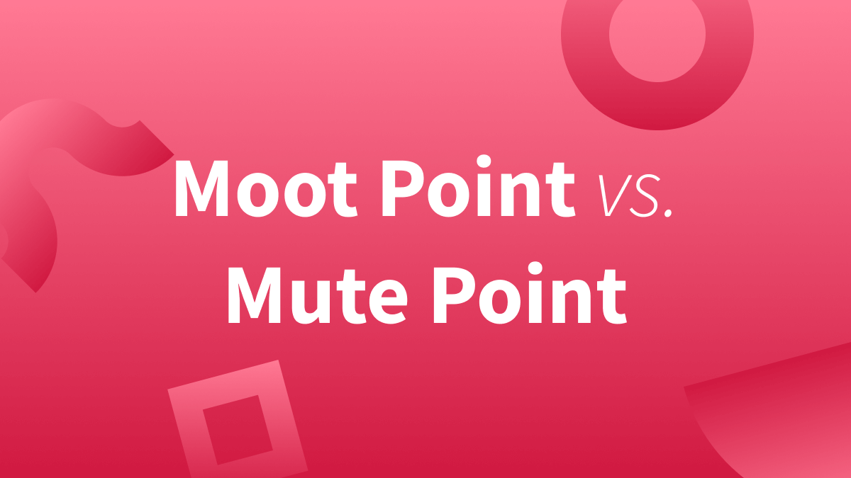 White text over red background reads "Moot Point vs Mute Point."