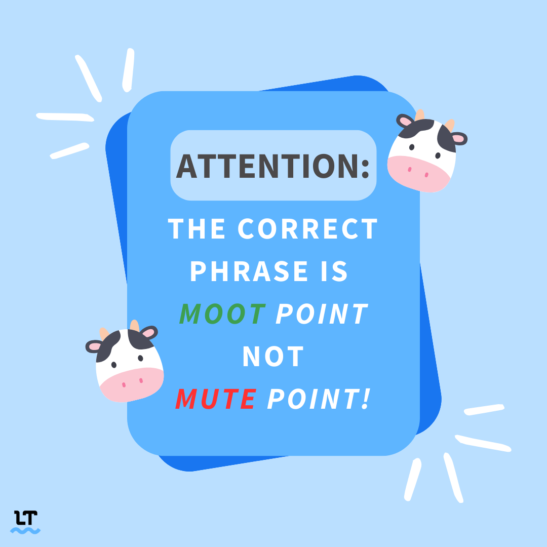 Text reads "Attention: The correct phrase is moot point not mute point" and features two illustrated cows. 