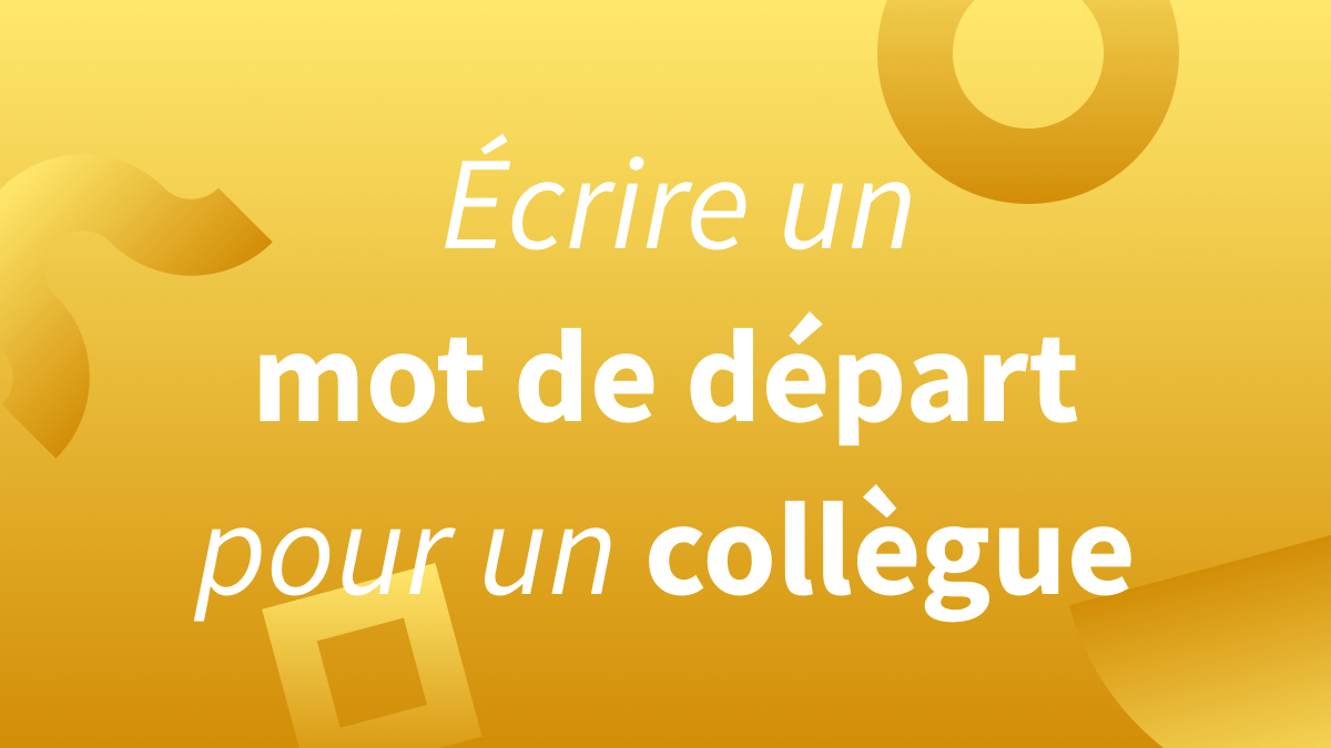 titre écrire un mot de départ pour un collègue