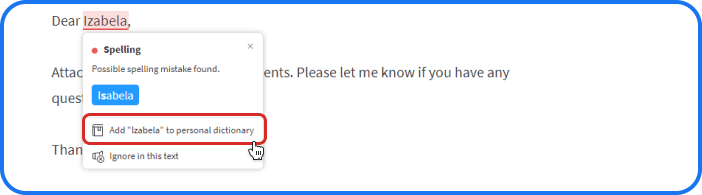 LanguageTool is a writing assistant for English, German, Spanish, French, Dutch, and 30 other languages and dialects.