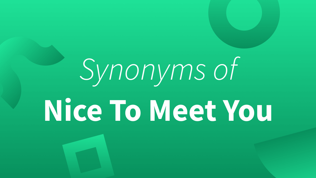 Text reads "Synonyms of Nice To Meet You"