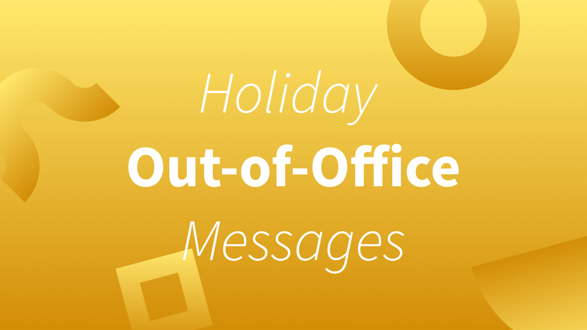 White text over yellow background reads "Holiday Out-of-Office Messages." (OOO Messages)