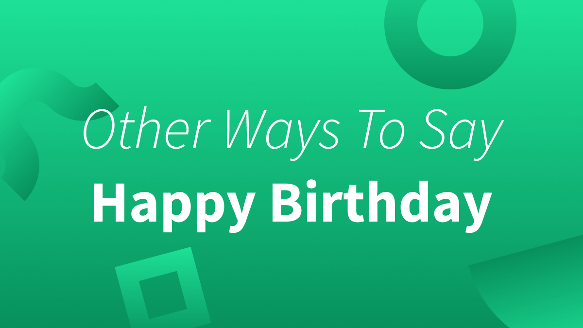 White text over green background reads "Other Ways To Say Happy Birthday."