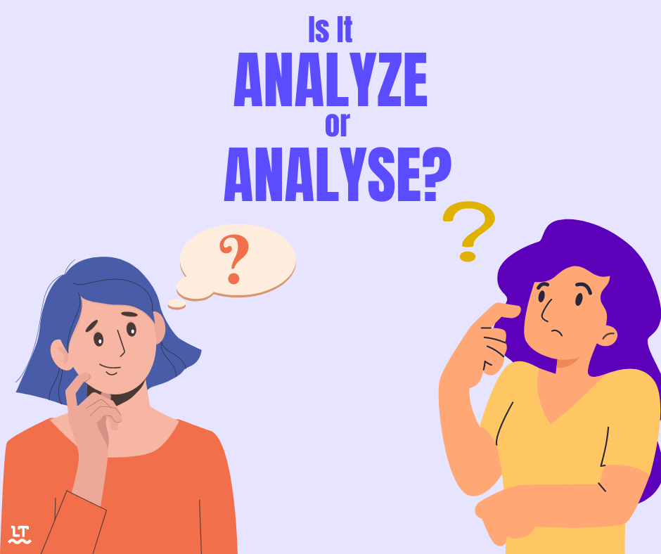 Analyse versus analyze: British and Oxford spelling use "s," while American English uses "z."