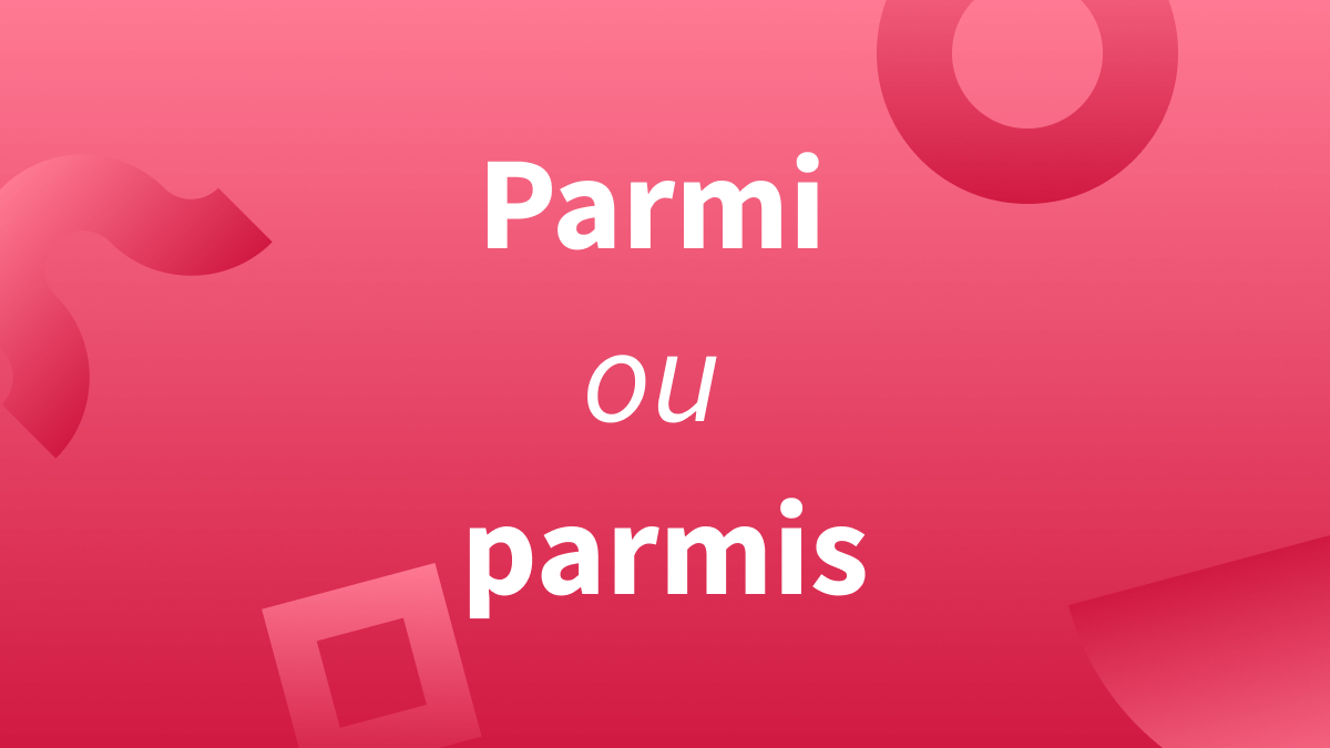 Titre « Parmi ou parmis ? » sur fond rouge