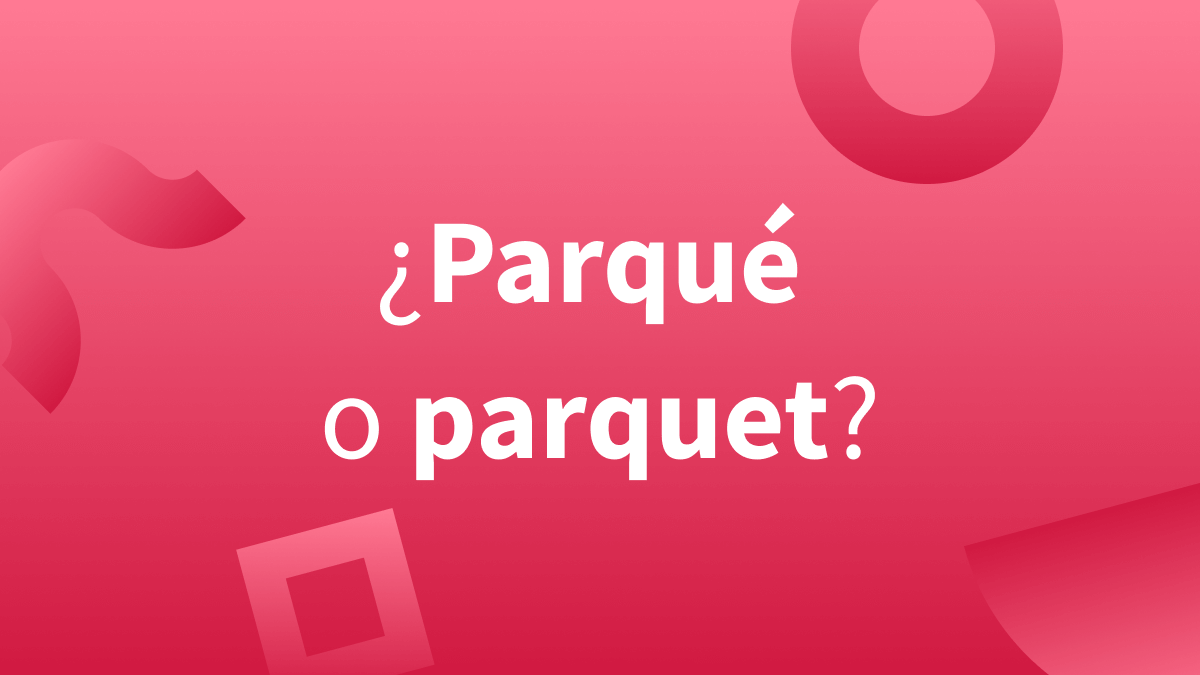 ¿Se escribe parqué, parque o parquet?