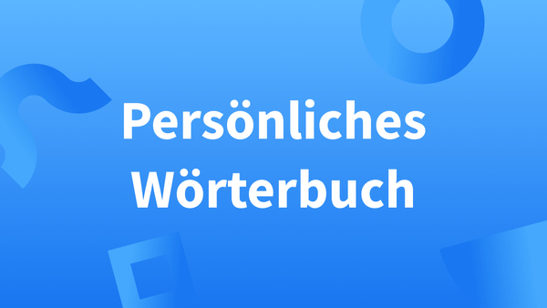 Das persönliche Wörterbuch von LanguageTool: Vorteile und Benutzung