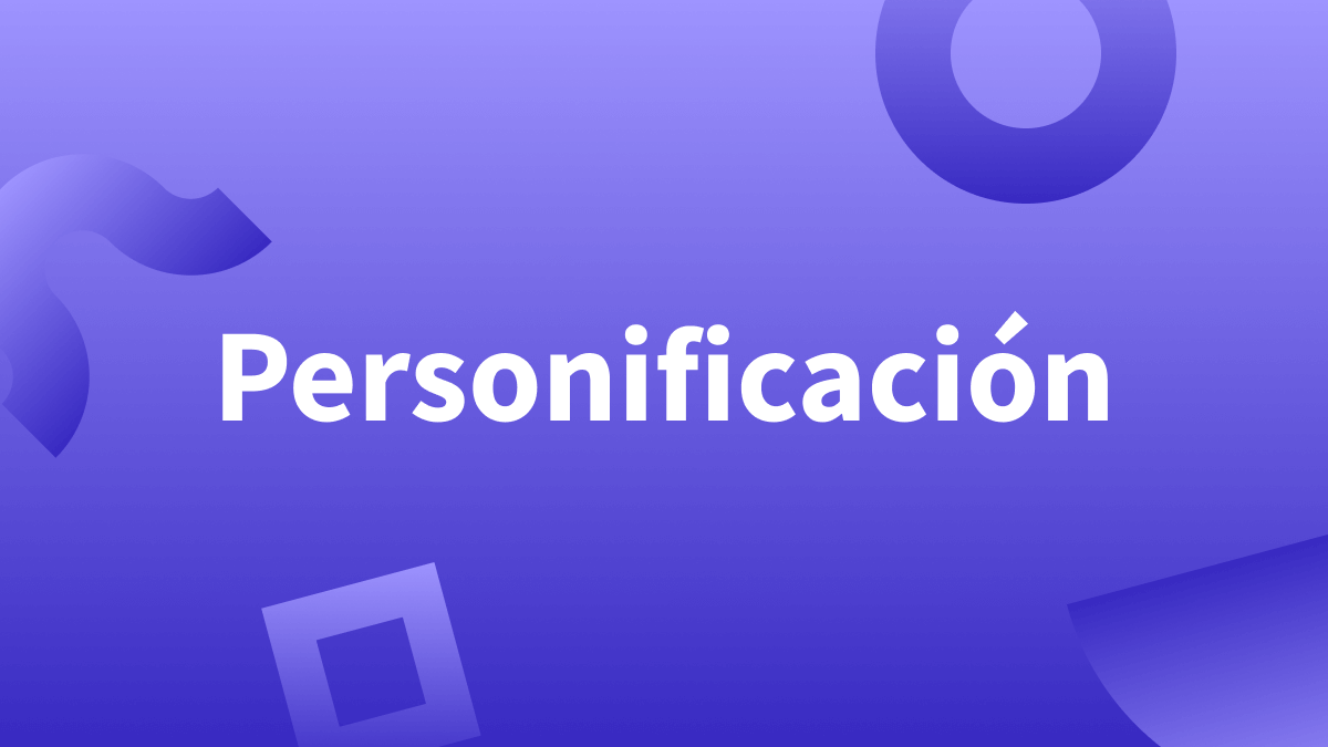 Definición de personificación y uso de esta figura retórica.