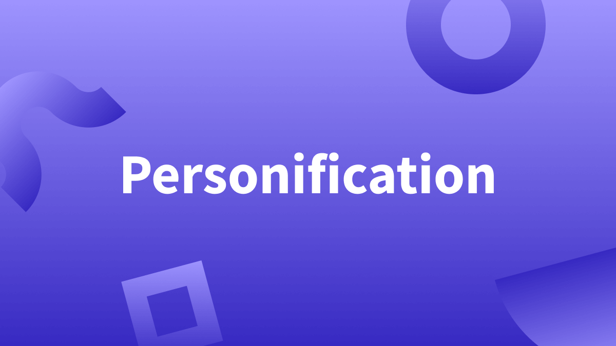 What is personification? It's a figure of speech, rhetorical device, and literary device. Learn more about personification 